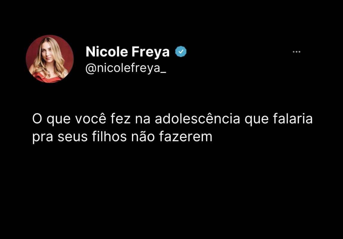 O que você faz na adolescência que falaria pra seus filhos não fazerem