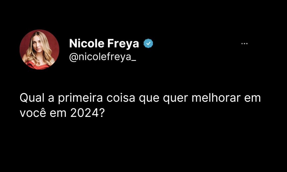 Qual a primeira coisa que quer melhorar em você em 2024?