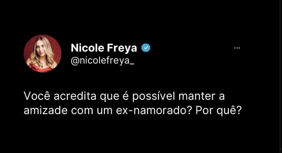 Você acredita que é possível manter a amizade com um ex-namorado?Por quê?