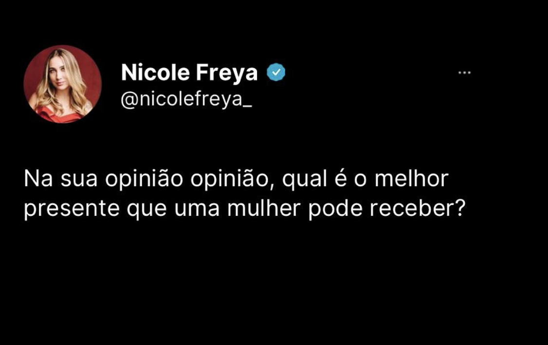 Na sua opnião, qual é o melhor presente que uma mulher pode receber?