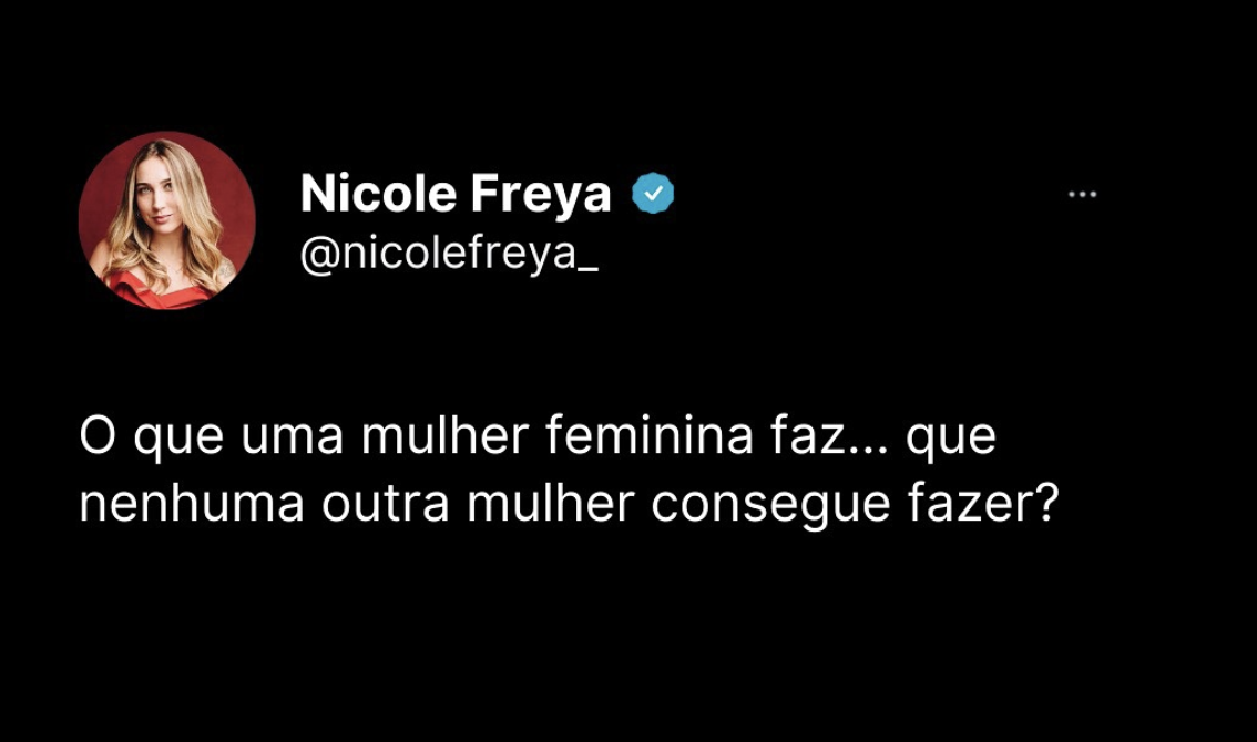 O que uma mulher feminina faz…que nenhuma outra mulher consegue fazer?