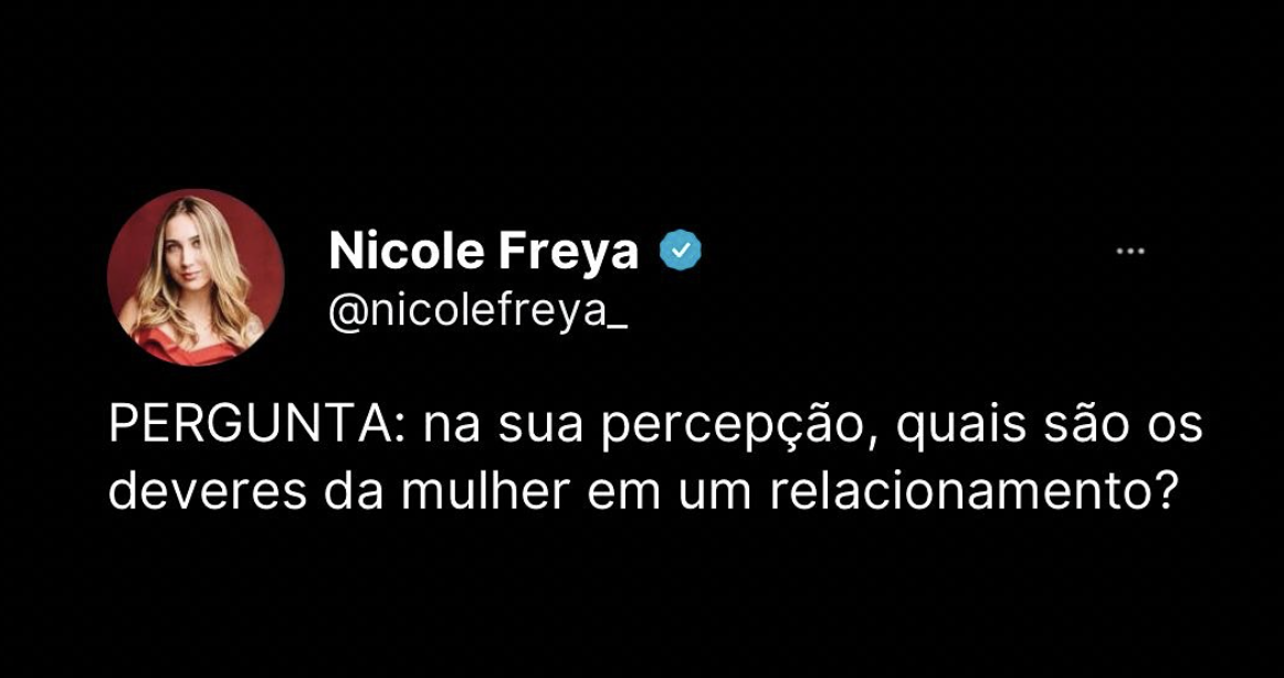 PERGUNTA: na sua percepção, quais são os deveres da mulher em um relacionamento?