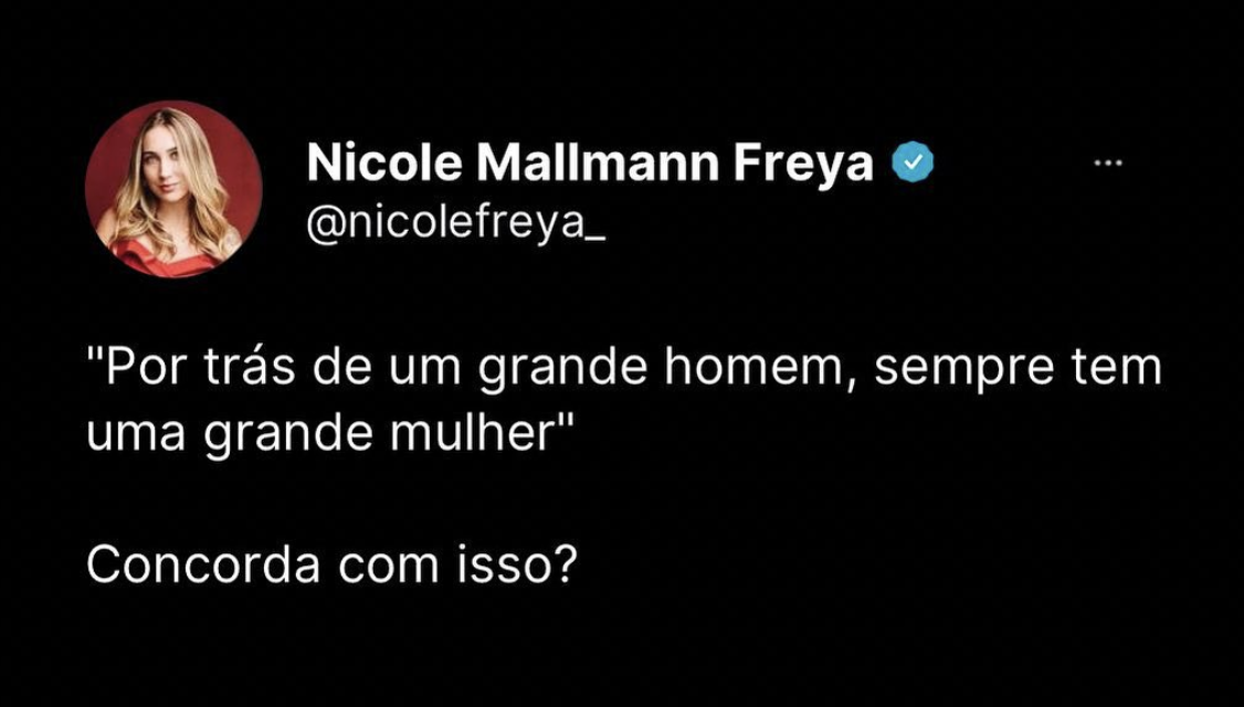 “Por trás de um grande homem, sempre tem ma grande mulher” Concorda com isso?