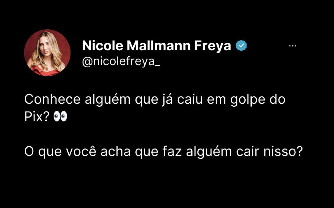 Conhece alguém que já caiu em golpe do pix? O que você acha que faz alguém cair nisso?